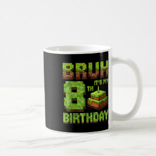 Funny Birthday Boy Bruh Its My 8th Birthday Game P Coffee Mug