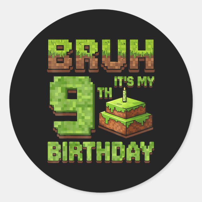 Funny Birthday Boy Bruh Its My 9th Birthday Game P Classic Round Sticker (Front)