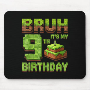 Funny Birthday Boy Bruh Its My 9th Birthday Game P Mouse Pad