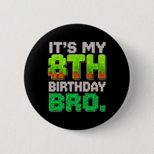 Funny Birthday Boy It's My 8th Birthday Pixel For  6 Cm Round Badge