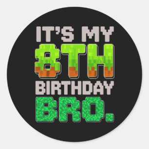 Funny Birthday Boy It's My 8th Birthday Pixel For  Classic Round Sticker