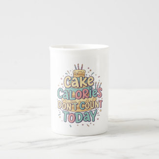 Funny Birthday Cake - Calories Don't Count Today  Bone China Mug