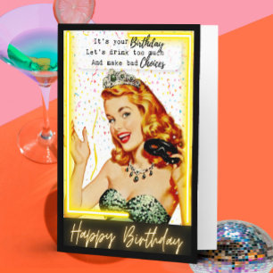 Funny Birthday Card Best Friend "Bad Choices"