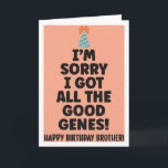 Funny Birthday Card For Brother<br><div class="desc">A cheeky but cute birthday card for your brother.</div>