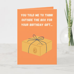 Funny Birthday Card - “Outside the Box” Cash Gift
