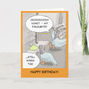 Funny Birthday Card: Pigeon sick Card