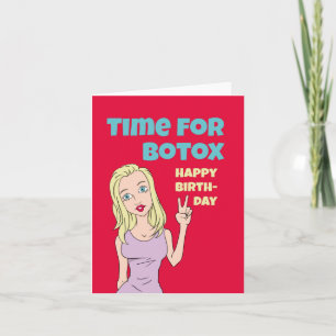 Funny Birthday Card - Time for Botox