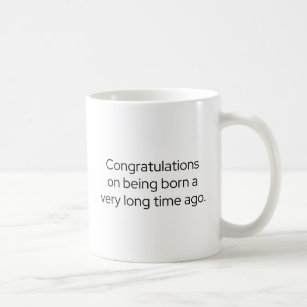 Funny Birthday   Congratulations Coffee Mug