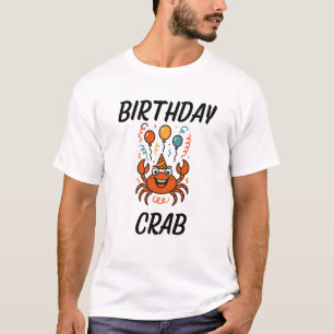 Funny Birthday Crab Design Ocean Animal humour T-Shirt