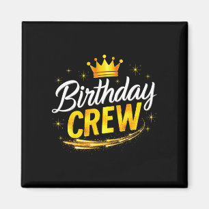 Funny birthday crew birthday party girls boys magnet