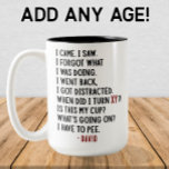 Funny Birthday Custom Hilarious Age Joke Gift Two-Tone Coffee Mug<br><div class="desc">Looking for a funny birthday gift that can be customised for any age? This hilarious coffee mug is the perfect way to make him laugh on his special day! Whether he's turning 40, 50, 60, 70—or any number you choose—this personalised mug will speak to every forgetful moment of growing older....</div>