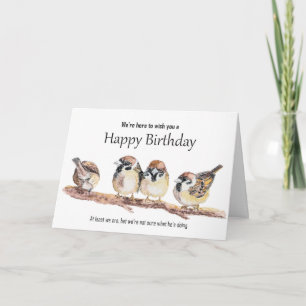 Funny Birthday from the Group Cute Sparrow Bird Card
