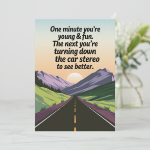 Funny Birthday Getting Old Turning Down the Car Invitation