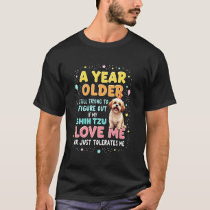 Funny Birthday Gift Shih Tzu Dog T-Shirt