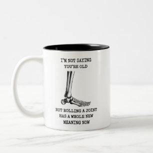 Funny Birthday Husband Joint Getting Old Friend Two-Tone Coffee Mug