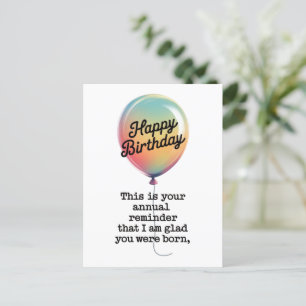 Funny Birthday I Am Glad You Were Born  Postcard