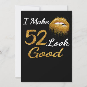 Funny Birthday   I Make 52 Look Good Holiday Card