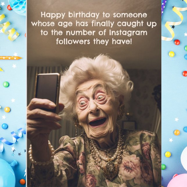 Funny Birthday Instagram Followers Old Age Card (Creator Uploaded)