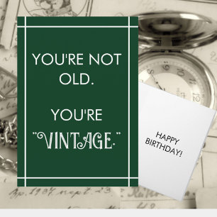 Funny Birthday Joke "Vintage, Not Old" Card
