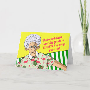 Funny Birthday, Older Lady with Permanent in Hair Card