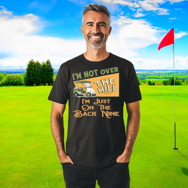 Funny Birthday Over The Hill Golf  T-Shirt (Funny Golf Shirt for older adults. Great as a birthday gift or for someone retiring. )