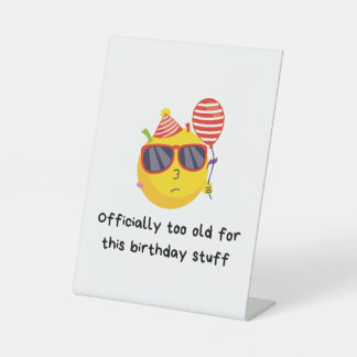 Funny Birthday Pedestal Sign