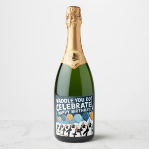 Funny Birthday Penguins Design - "Waddle You Do? Sparkling Wine Label