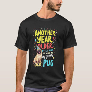 Funny Birthday  Pug Dog T-Shirt