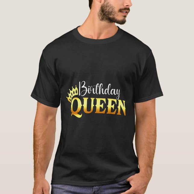 Funny Birthday Shirt Birthday Queen Crown Birthday (Front)