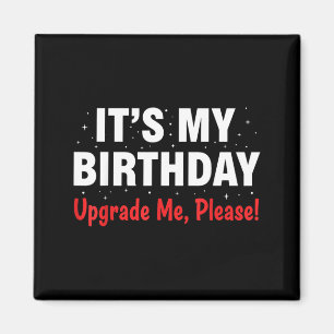 Funny Birthday Shirt Women Men Fun Upgrade Magnet