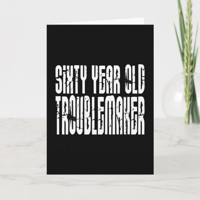 Funny Birthdays : Sixty Year Old Troublemaker Card (Front)