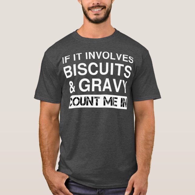 Funny Biscuits And Gravy American Breakfast Food T-Shirt (Front)
