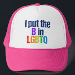 Funny Bisexual LGBTQ Rainbow Humour Quote Trucker Hat<br><div class="desc">I put the B in LGBTQ. A little bisexual humour for a bi girl or guy who likes both sexes. A cute gift for your bi friend in rainbow colours. Funny bisexual quote.</div>
