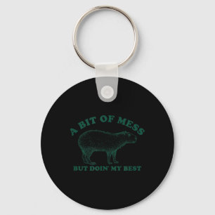 Funny Bit Of A Mess Capybara Meme Graphic For Key Ring