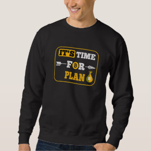 Funny Bitcoin It's Time For Plan B Blockchain Cryp Sweatshirt