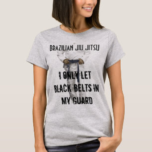 Funny Bjj tshirt Only Let Black Belts