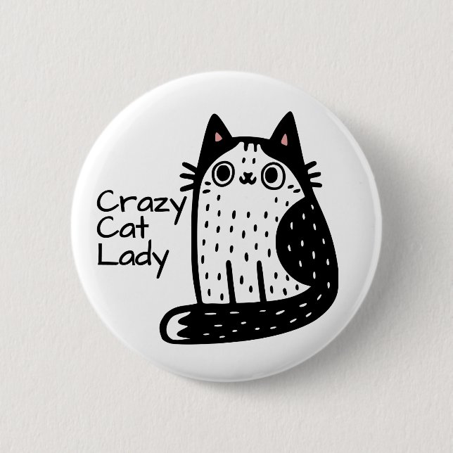 Funny Black And White Cat Crazy Cat Lady 6 Cm Round Badge (Front)
