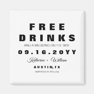 Funny Black and White Free Drinks Save The Date Magnet
