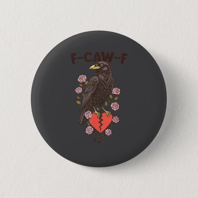 Funny Black Bird F-caw-f Anti Valentines Day Singl 6 Cm Round Badge (Front)