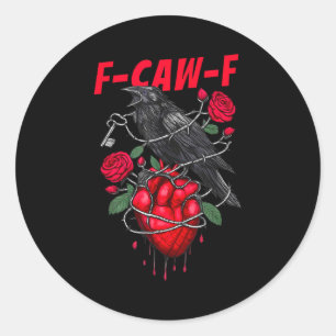 Funny Black Bird F-caw-f Anti Valentines Day Singl Classic Round Sticker