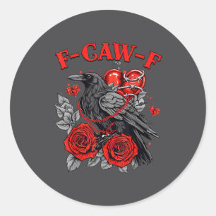 Funny Black Bird F-caw-f Anti Valentines Day Singl Classic Round Sticker