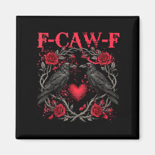 Funny Black Bird F-caw-f Anti Valentines Day Singl Magnet