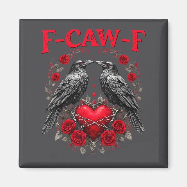 Funny Black Bird F-caw-f Anti Valentines Day Singl Magnet (Front)