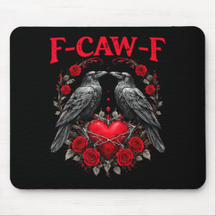 Funny Black Bird F-caw-f Anti Valentines Day Singl Mouse Pad