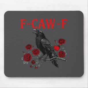 Funny Black Bird F-caw-f Anti Valentines Day Singl Mouse Pad