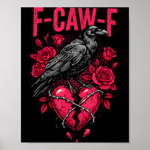 Funny Black Bird F-caw-f Anti Valentines Day Singl Poster