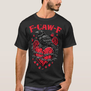 Funny Black Bird F-caw-f Anti Valentines Day Singl T-Shirt