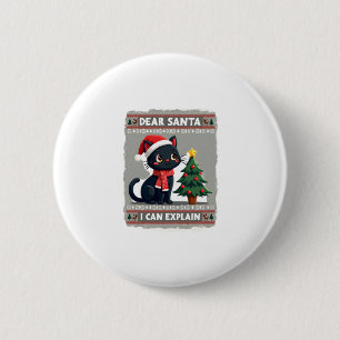 Funny Black Cat Christmas Dear Santa, I Can Explai 6 Cm Round Badge