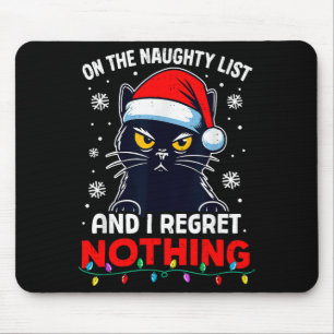 Funny Black Cat Christmas I Regret Nothing Cats Lo Mouse Pad