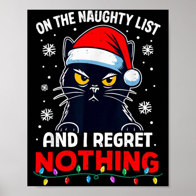 Funny Black Cat Christmas I Regret Nothing Cats Lo Poster (Front)